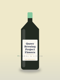 Queer Brewing Project Flowers. Floral & Lifted (placeholder).